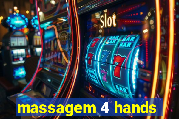 massagem 4 hands